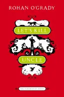 Zabijeme strýčka - Let's Kill Uncle