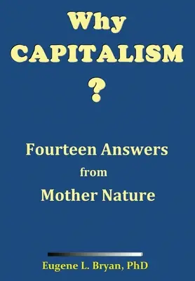 Prečo kapitalizmus? Štrnásť odpovedí od matky prírody - Why Capitalism? Fourteen Answers from Mother Nature