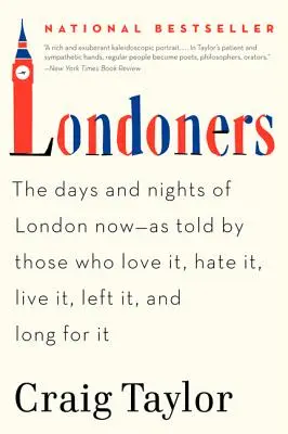 Londýnčania: Dni a noci súčasného Londýna - ako ich rozprávajú tí, ktorí ho milujú, nenávidia, žijú v ňom, opustili ho a túžia po ňom - Londoners: The Days and Nights of London Now--As Told by Those Who Love It, Hate It, Live It, Left It, and Long for It