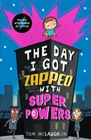 Deň, keď som dostal superschopnosti - Day I Got Zapped with Super Powers