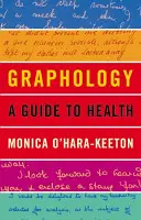 Grafológia: sprievodca zdravím - Graphology: a Guide to Health