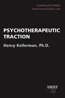 Psychoterapeutická trakcia: Odhaľovanie pacientovej sily - témy a základného želania - Psychotherapeutic Traction: Uncovering the Patient's Power-Theme and Basic-Wish