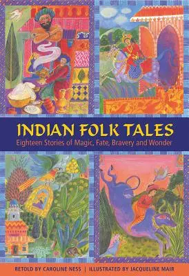 Indiánske ľudové rozprávky: Osemnásť príbehov o kúzlach, osude, odvahe a zázrakoch - Indian Folk Tales: Eighteen Stories of Magic, Fate, Bravery and Wonder