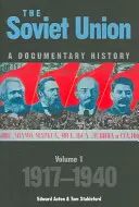 Sovietsky zväz: Dokumentárne dejiny 1. diel: 1917-1940 - The Soviet Union: A Documentary History Volume 1: 1917-1940
