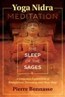Joga nidra meditácia: Spánok mudrcov: Nidra meditácia: Spánok mudrcov - Yoga Nidra Meditation: The Sleep of the Sages