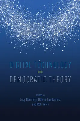 Digitálne technológie a demokratická teória - Digital Technology and Democratic Theory