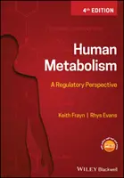 Ľudský metabolizmus: Regulačná perspektíva - Human Metabolism: A Regulatory Perspective