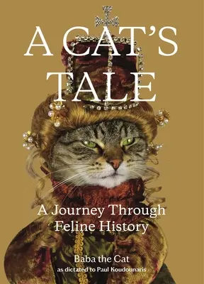 Príbeh mačky: Cesta históriou mačiek - A Cat's Tale: A Journey Through Feline History