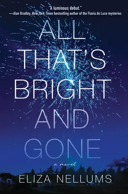 Všetko, čo je jasné a preč - All That's Bright and Gone