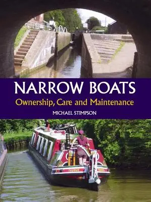 Úzke lode: Vlastníctvo, starostlivosť a údržba - Narrow Boats: Ownership, Care and Maintenance
