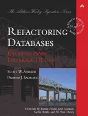 Refaktorovanie databáz: Evolúcia návrhu databáz (Paperback) - Refactoring Databases: Evolutionary Database Design (Paperback)