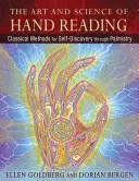 Umenie a veda čítania z ruky: Klasické metódy sebapoznávania prostredníctvom chytania z ruky - The Art and Science of Hand Reading: Classical Methods for Self-Discovery Through Palmistry