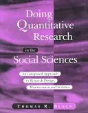 Kvantitatívny výskum v sociálnych vedách - integrovaný prístup k návrhu výskumu, meraniu a štatistike - Doing Quantitative Research in the Social Sciences - An Integrated Approach to Research Design, Measurement and Statistics