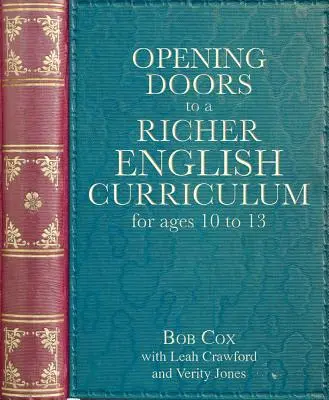 Otvárame dvere k bohatším učebným osnovám angličtiny pre deti od 10 do 13 rokov - Opening Doors to a Richer English Curriculum for Ages 10 to 13