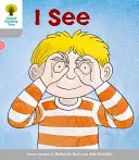 Oxford Reading Tree: Level 1: More First Words: I See: 1. - Oxford Reading Tree: Level 1: More First Words: I See