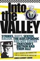 Do údolia: Drsný, farbistý a vtipný skutočný príbeh o kariére na tenkej modrej čiare - Into the Valley: A Gritty, Colourful and Humorous True Story of a Career on the Thin Blue Line
