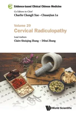 Klinická čínska medicína založená na dôkazoch - zväzok 29: Cervikálna radikulopatia - Evidence-Based Clinical Chinese Medicine - Volume 29: Cervical Radiculopathy