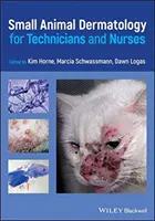 Dermatológia malých zvierat pre technikov a zdravotné sestry - Small Animal Dermatology for Technicians and Nurses