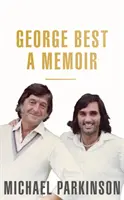 George Best: Spomienky - George Best: A Memoir