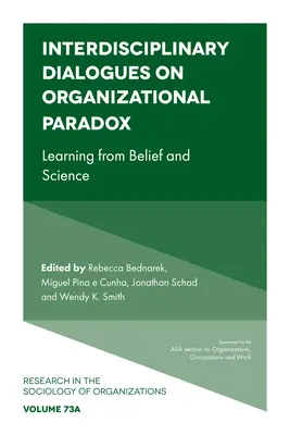 Interdisciplinárne dialógy o organizačnom paradoxe: Učenie sa z viery a vedy - Interdisciplinary Dialogues on Organizational Paradox: Learning from Belief and Science