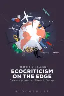 Ekokritika na hrane: antropocén ako prahový pojem - Ecocriticism on the Edge: The Anthropocene as a Threshold Concept