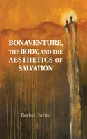 Bonaventúra, telo a estetika spásy - Bonaventure, the Body, and the Aesthetics of Salvation