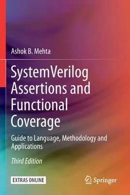 Systémové verilogové tvrdenia a funkčné pokrytie: Príručka jazyka, metodológie a aplikácií - System Verilog Assertions and Functional Coverage: Guide to Language, Methodology and Applications