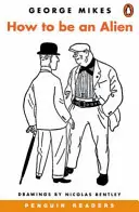 Ako byť cudzincom - Príručka pre začiatočníkov a pokročilých - How to be an Alien - A Handbook for Beginners and Advanced Pupils