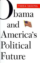 Obama a politická budúcnosť Ameriky - Obama and America's Political Future