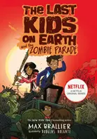 Posledné deti na Zemi a prehliadka zombíkov - Last Kids on Earth and the Zombie Parade