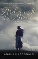 Ardnish bol doma - Ardnish Was Home