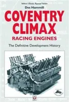 Coventry Climax Racing Engines: Definitívna história vývoja - Coventry Climax Racing Engines: The Definitive Development History