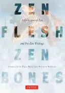 Zenové telo, zenové kosti: Zbierka zenových a predzenových spisov - Zen Flesh, Zen Bones: A Collection of Zen and Pre-Zen Writings
