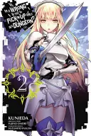 Je zlé snažiť sa zbaliť dievča v žalári?, Vol. 2 (manga) - Is It Wrong to Try to Pick Up Girls in a Dungeon?, Vol. 2 (manga)