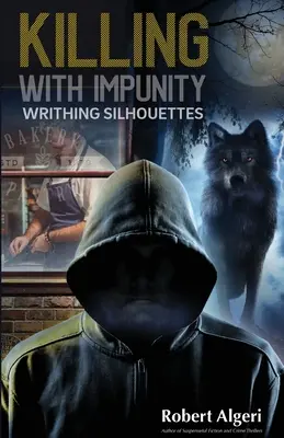 Beztrestné zabíjanie: Vlniace sa siluety - Killing With Impunity: Writhing Silhouettes