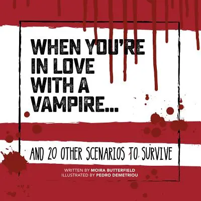 Keď si zamilovaný do upíra . . .: A 20 ďalších scenárov, ako prežiť - When You're in Love with a Vampire . . .: And 20 Other Scenarios to Survive