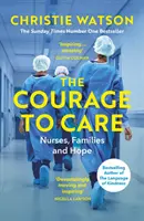 Odvaha starať sa - sestry, rodiny a nádej - Courage to Care - Nurses, Families and Hope