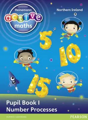Heinemann Active Maths Ni Ks1 Exploring Number Pupil Book 1