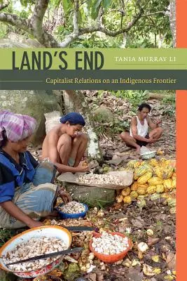 Koniec pevniny: Kapitalistické vzťahy na domorodom pohraničí - Land's End: Capitalist Relations on an Indigenous Frontier