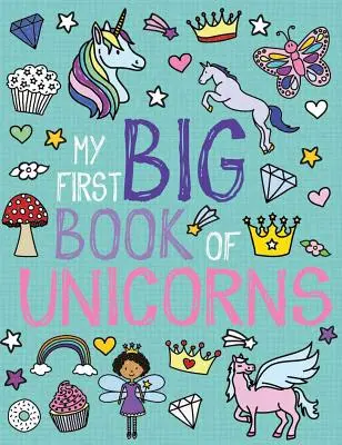 Moja prvá veľká kniha jednorožcov - My First Big Book of Unicorns