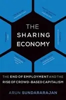 Zdieľaná ekonomika: Koniec zamestnanosti a vzostup kapitalizmu založeného na dave ľudí - The Sharing Economy: The End of Employment and the Rise of Crowd-Based Capitalism