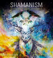 Šamanizmus: Duchovný rast, liečenie, vedomie - Shamanism: Spiritual Growth, Healing, Consciousness