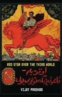 Červená hviezda nad tretím svetom - Red Star Over the Third World