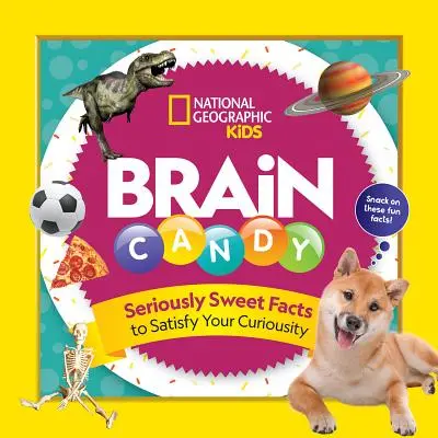 Mozgové cukríky: 500 sladkých faktov, ktoré uspokoja vašu zvedavosť - Brain Candy: 500 Sweet Facts to Satisfy Your Curiosity