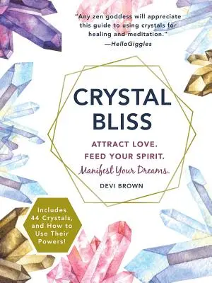 Crystal Bliss: Prilákajte lásku. Nakŕmte svojho ducha. Manifestujte svoje sny. - Crystal Bliss: Attract Love. Feed Your Spirit. Manifest Your Dreams.