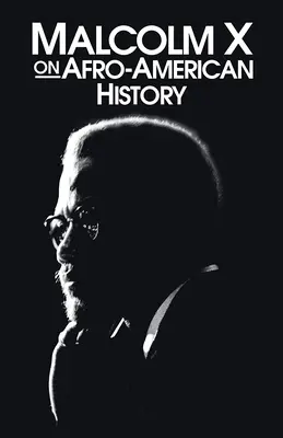 Malcolm X o afroamerických dejinách - Malcolm X on Afro-American History