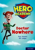Akadémia hrdinov: Oxford Level 11, Lime Book Band: Vydavateľstvo: B., B., B., B., B., B., B. - Hero Academy: Oxford Level 11, Lime Book Band: Doctor Nowhere