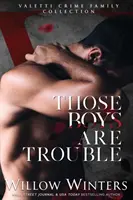 Títo chlapci sú problém - Those Boys Are Trouble