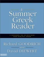 Letná grécka čítanka: Cvičebnica na udržanie biblickej gréčtiny - A Summer Greek Reader: A Workbook for Maintaining Your Biblical Greek