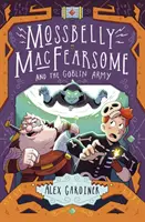 Mossbelly Macfearsome and the Goblin Army, Volume 2